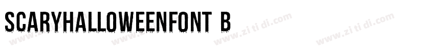 ScaryHalloweenFont B字体转换 ScaryHalloweenFont B字体转换